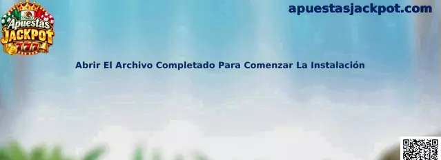Abrir El Archivo Completado Para Comenzar La Instalación