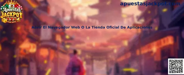 Abrir el navegador web o la tienda oficial de aplicaciones