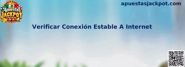 Guía para verificar una conexión estable a Internet antes de descargar archivos de Apuestas Jackpot en un celular