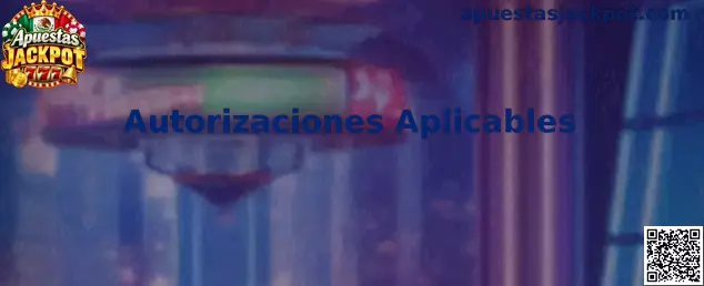 Autorizaciones Aplicables en Apuestas Jackpot