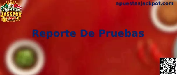 Ejemplo visual de Reporte De Pruebas en Apuestas Jackpot