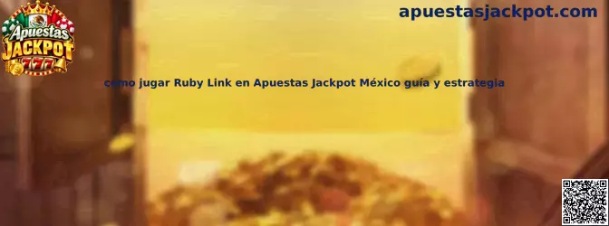 Imagen ilustrativa de la guía para comprender Ruby Link, sus símbolos y funciones especiales en Apuestas Jackpot México