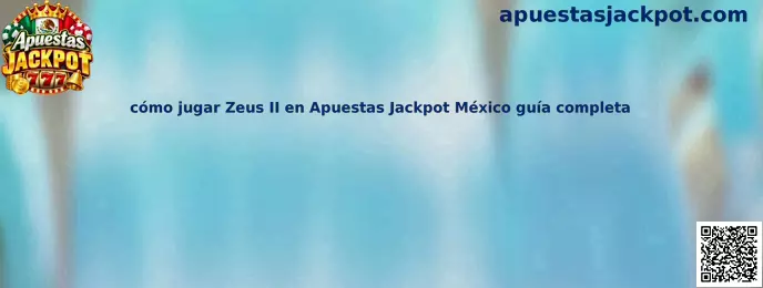 Imagen ilustrativa de la guía para conocer Zeus II y sus funciones de tragamonedas en Apuestas Jackpot México