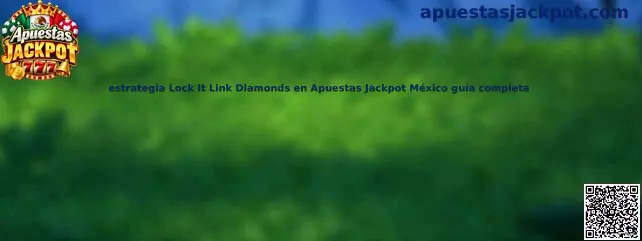 Estrategia Lock It Link Diamonds en Apuestas Jackpot México