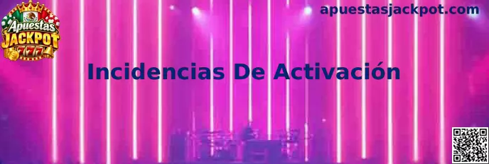 Incidencias de activación en Apuestas Jackpot