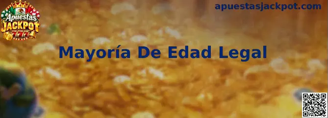 Mayoría de edad legal en Apuestas Jackpot
