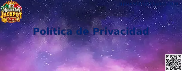 Política de Privacidad de Apuestas Jackpot
