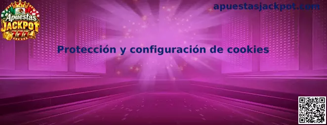 Protección y configuración segura de cookies de Apuestas Jackpot